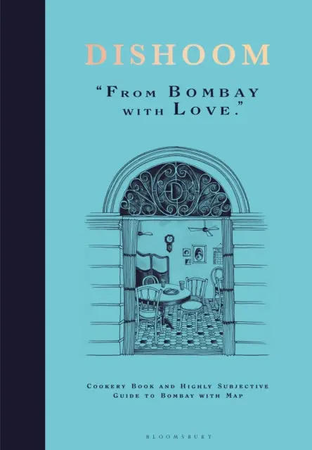 Dishoom: The First Ever Cookbook From The Much-Loved Indian Restaurant By Shamil Thakrar 1