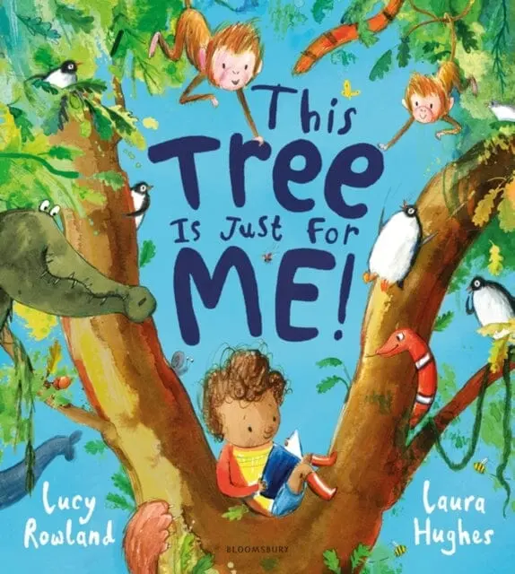 This Tree Is Just For Me! By Lucy Rowland 1