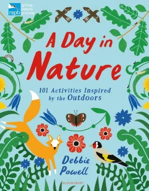 Rspb: A Day In Nature : 101 Activities Inspired By The Outdoors 1