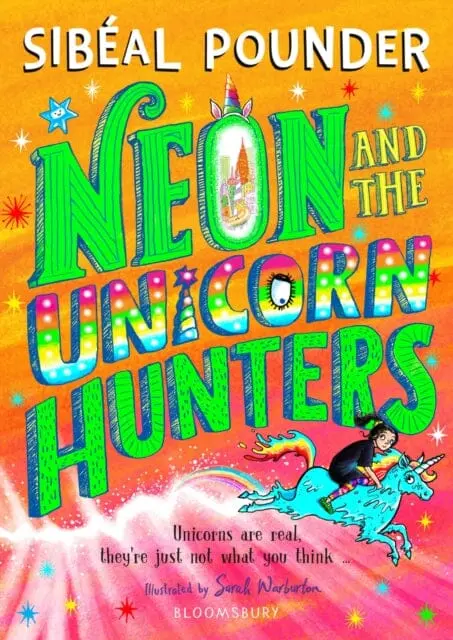 Neon And The Unicorn Hunters By Sibeal Pounder 1