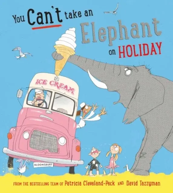 You Can't Take An Elephant On Holiday By Patricia Cleveland-Peck 1