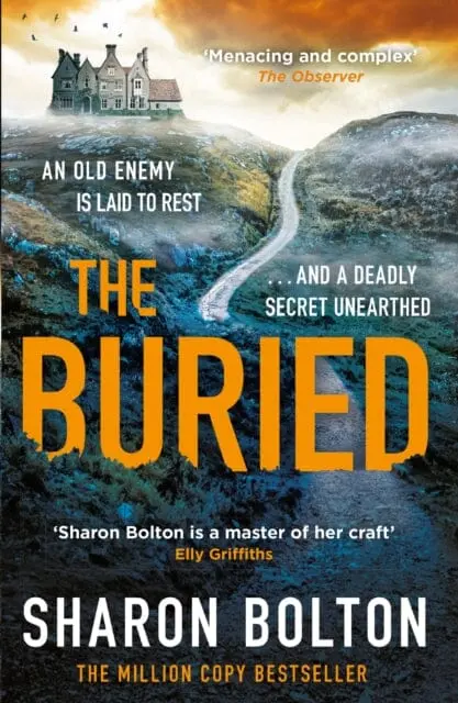 The Buried : A Chilling, Haunting Crime Thriller From Richard & Judy Bestseller Sharon Bolton By Sharon Bolton 1