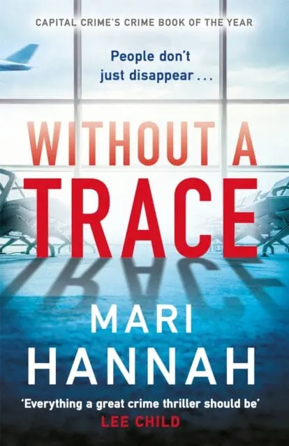 Without A Trace: Dci Kate Daniels 7 By Mari Hannah 1