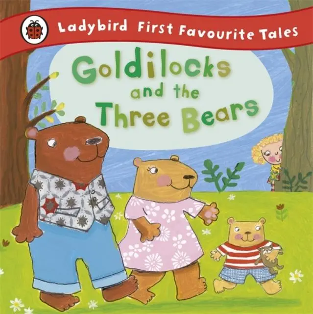 Goldilocks And The Three Bears: Ladybird First Favourite Tales 1