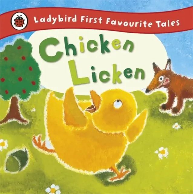 Chicken Licken: Ladybird First Favourite Tales 1