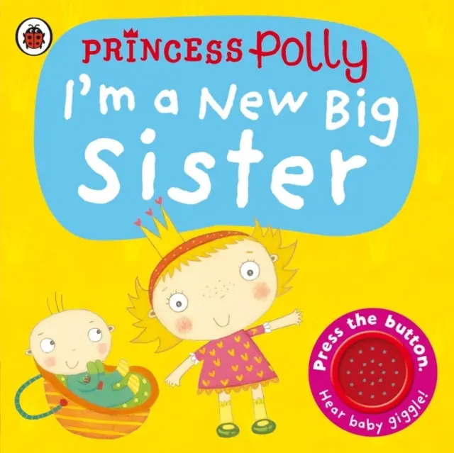 I'm A New Big Sister: A Princess Polly Book 1