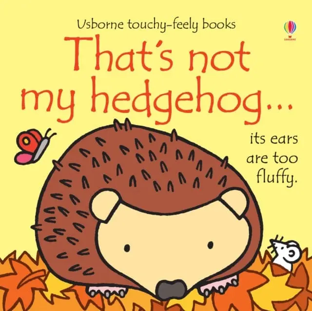 That's Not My Hedgehog... By Fiona Watt 1