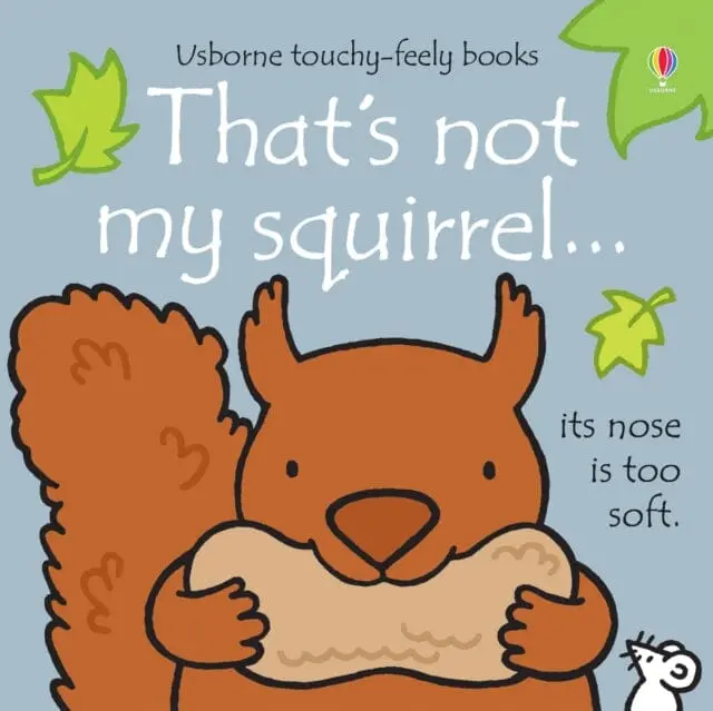 That's Not My Squirrel... By Fiona Watt 1