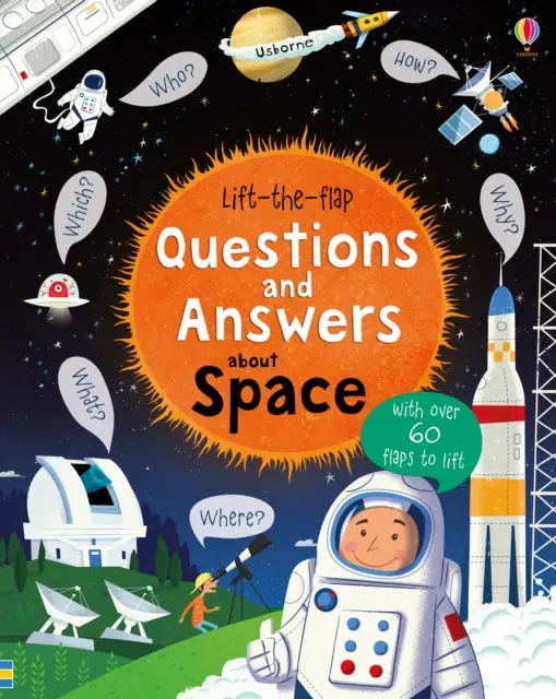 Lift-The-Flap Questions And Answers About Space By Katie Daynes 1