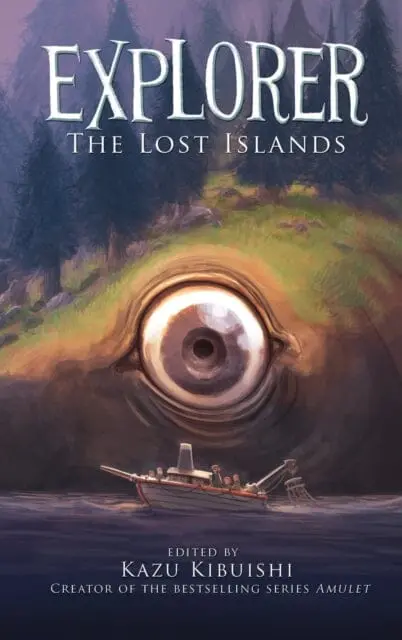 Explorer : The Lost Islands By Kazu Kibuishi 1
