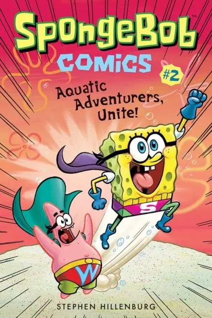 Spongebob Comics: Book 2: Aquatic Adventurers, Unite! 1