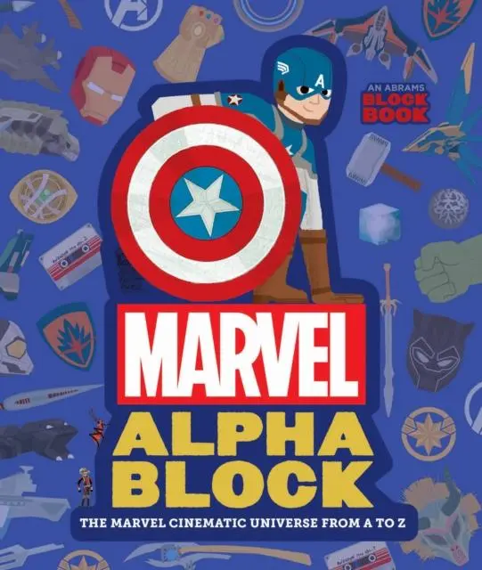 Marvel Alphablock : The Marvel Cinematic Universe From A To Z 1