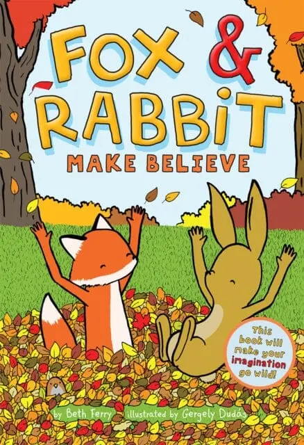 Fox & Rabbit Make Believe (Fox & Rabbit Book #2) By Beth Ferry 1
