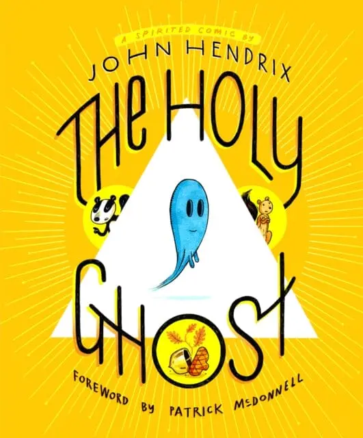 The Holy Ghost: A Spirited Comic By John Hendrix 1