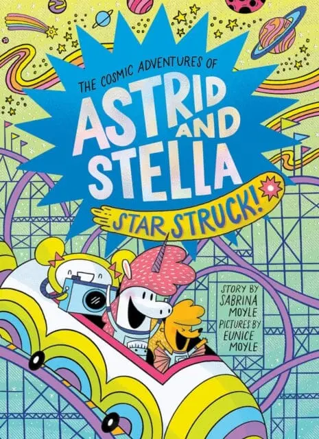 Star Struck! (The Cosmic Adventures Of Astrid And Stella Book #2 (A Hello!Lucky Book)) By Hello!Lucky 1