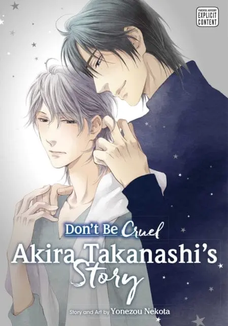 Don't Be Cruel: Akira Takanashi's Story : Akira Takanashi's Story By Yonezou Nekota 1