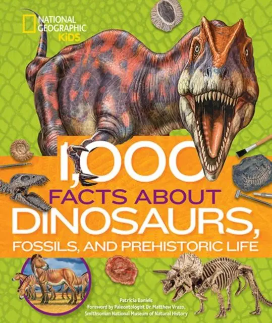 1,000 Facts About Dinosaurs, Fossils, And Prehistoric Life 1