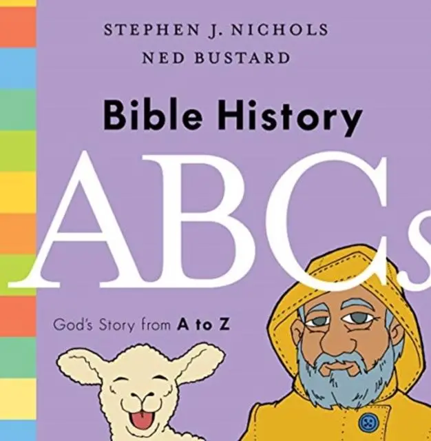 Bible History Abcs : God's Story From A To Z 1
