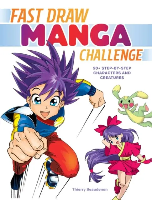 Fast Draw Manga Challenge : 50+ Step-By-Step Characters And Creatures By Thierry Beaudenon 1
