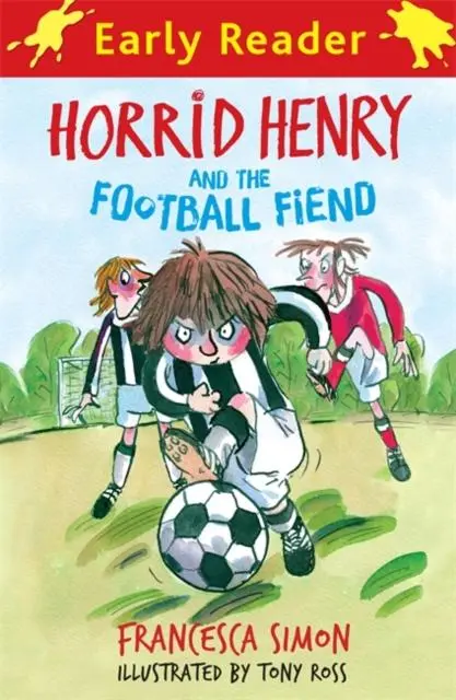 Horrid Henry Early Reader: Horrid Henry And The Football Fiend : Book 6 1