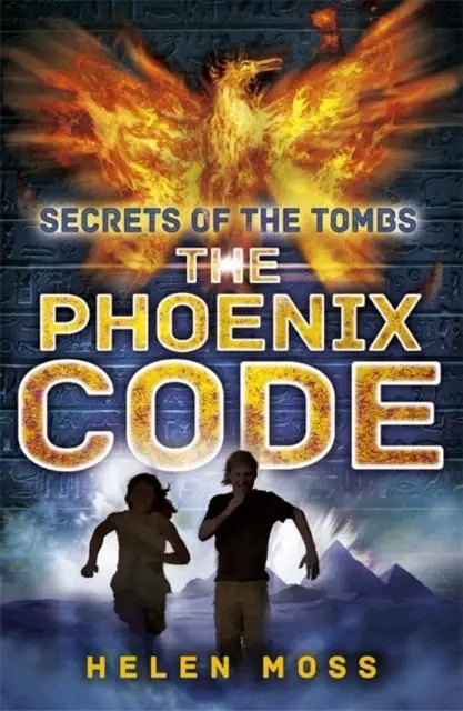 Secrets Of The Tombs: The Phoenix Code : Book 1 1
