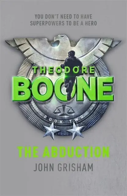 Theodore Boone: The Abduction : Theodore Boone 2 1