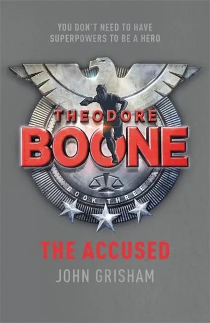 Theodore Boone: The Accused : Theodore Boone 3 1