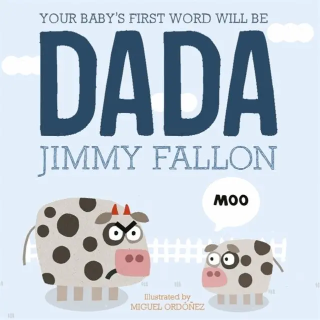 Your Baby's First Word Will Be Dada 1