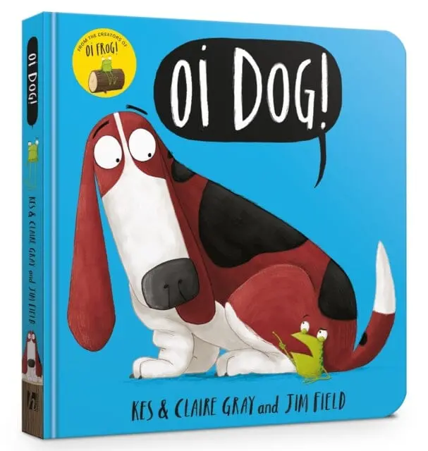 Oi Dog! Board Book By Kes Gray 1