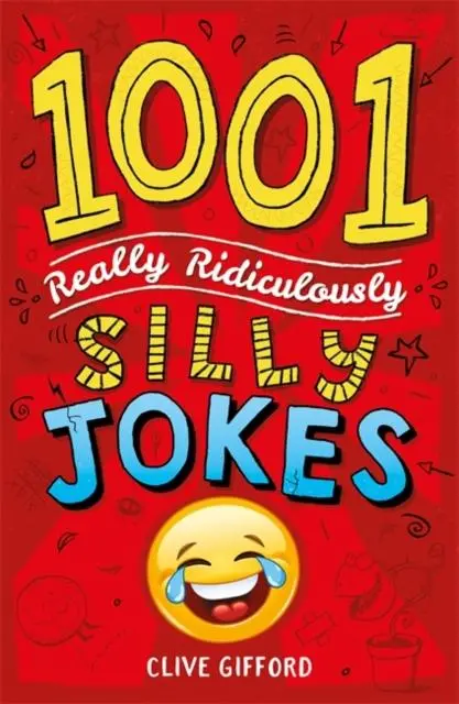 1001 Really Ridiculously Silly Jokes 1