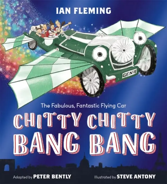 Chitty Chitty Bang Bang: An Illustrated Children's Classic By Peter Bently 1