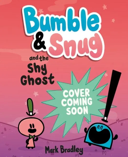 Bumble And Snug And The Shy Ghost : Book 3 By Mark Bradley 1