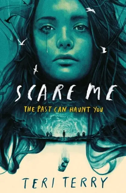 Scare Me : A Darkly Twisting Supernatural Ya Thriller That Will Keep You Guessing! By Teri Terry 1