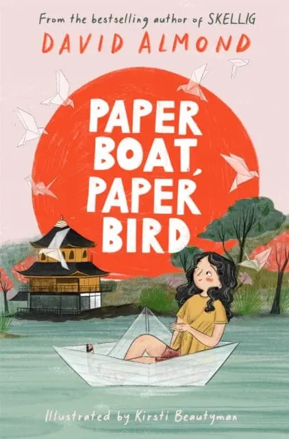 Paper Boat, Paper Bird By David Almond 1