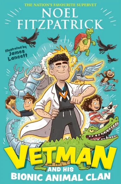 Vetman And His Bionic Animal Clan By Noel Fitzpatrick 1