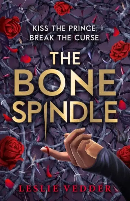 The Bone Spindle: Book 1 By Leslie Vedder 1