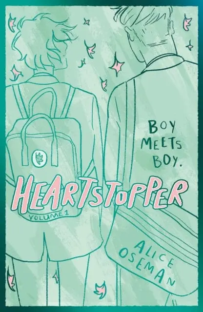 Heartstopper Volume One : The Million-Copy Bestselling Series Coming Soon To Netflix! By Alice Oseman 1