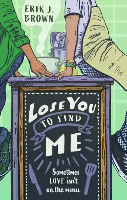 Lose You To Find Me : Swoon-Worthy Queer Ya Romance - Can You Get A Second Shot At First Love? By Erik J. Brown 1