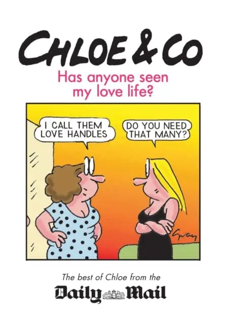 Chloe & Co. : Has Anyone Seen My Love Life? By Gray Jolliffe 1