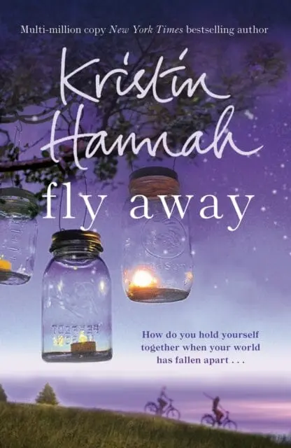 Fly Away  By Kristin Hannah 1