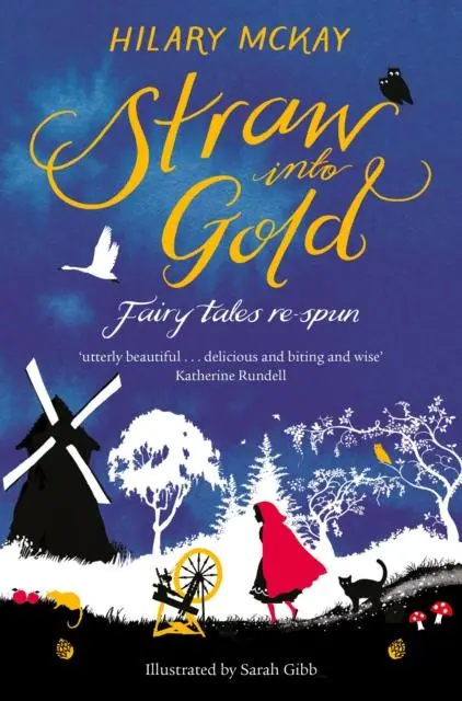 Straw Into Gold: Fairy Tales Re-Spun 1
