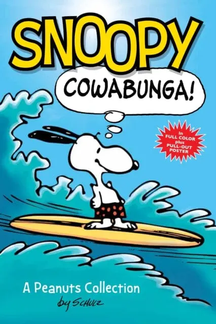 Snoopy: Cowabunga! : A Peanuts Collection By Charles M. Schulz 1