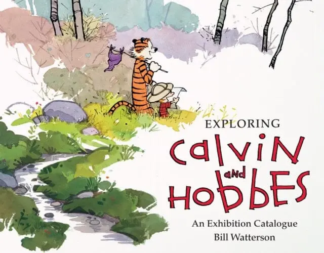 Exploring Calvin And Hobbes : An Exhibition Catalogue By Bill Watterson 1