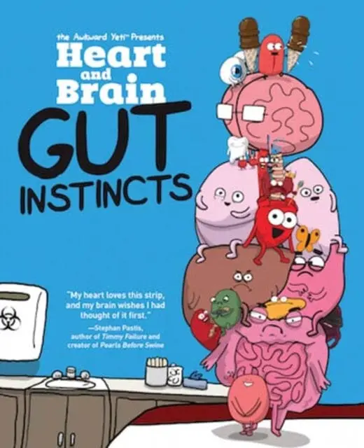 Heart And Brain: Gut Instincts : An Awkward Yeti Collection By The Awkward Yeti 1