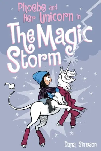 Phoebe And Her Unicorn In The Magic Storm By Dana Simpson 1