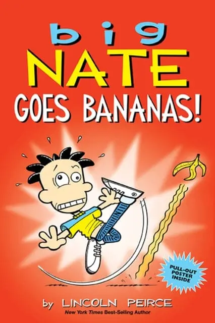 Big Nate Goes Bananas! By Lincoln Peirce 1
