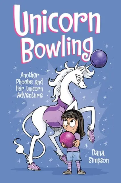 Unicorn Bowling : Another Phoebe And Her Unicorn Adventure By Dana Simpson 1