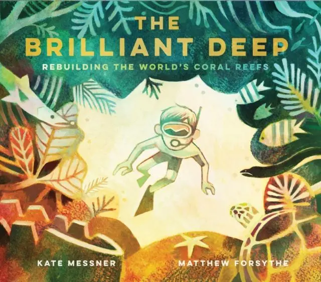 The Brilliant Deep : Rebuilding The World's Coral Reefs 1