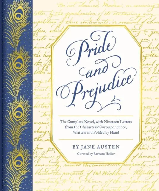 Pride And Prejudice : The Complete Novel, With Nineteen Letters From The Characters' Correspondence, Written And Folded By Hand By Jane Austen 1