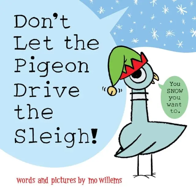 Don't Let The Pigeon Drive The Sleigh! By Mo Willems 1
